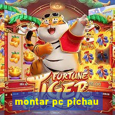 montar pc pichau